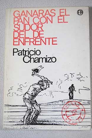 Ganarás el pan con el sudor del de enfrente
