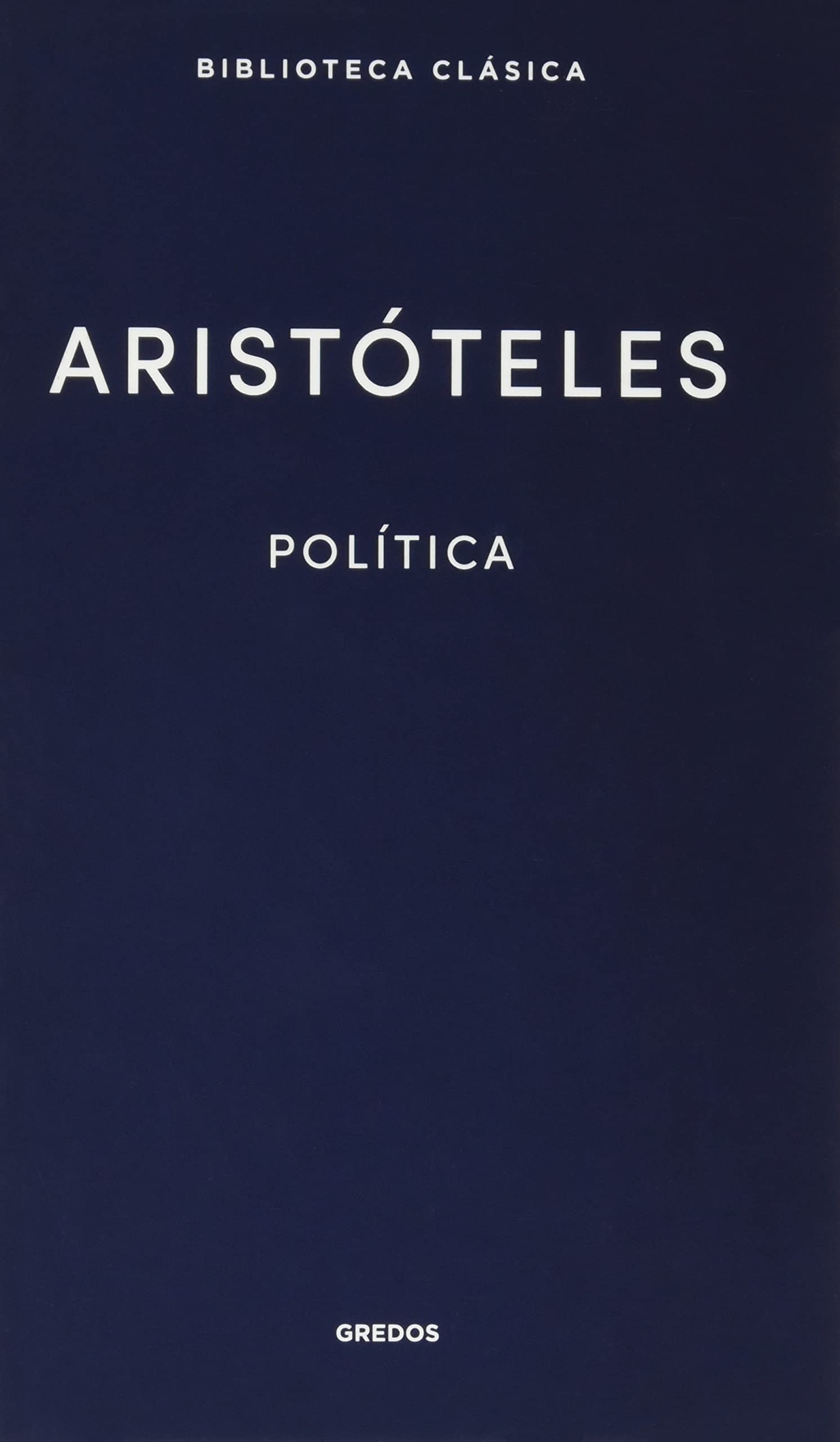 Política. Aristóteles: 036 (Biblioteca Clásica Gredos)