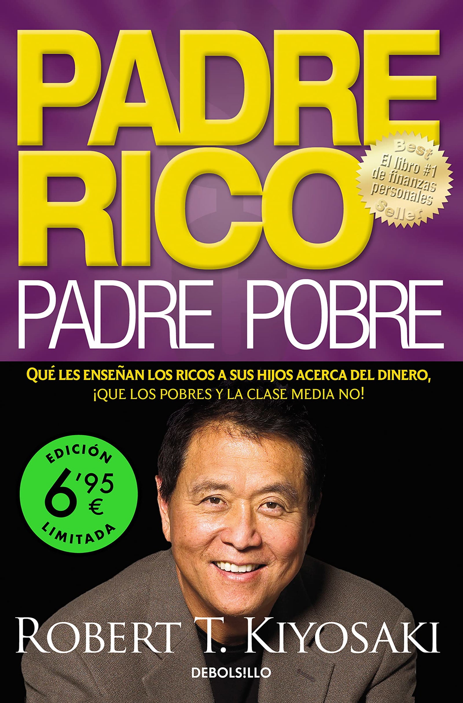 Padre Rico, padre Pobre (edición limitada a un precio especial): Qué les enseñan los ricos a sus hijos acerca del dinero, ¡que los pobres y la clase media no! (CAMPAÑAS)