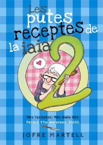 Les putes receptes de la iaia 2: 18 (Bridge)