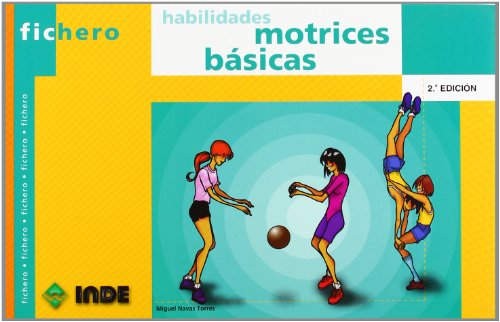 Habilidades motrices básicas: 452 (Ficheros de juegos y actividades)
