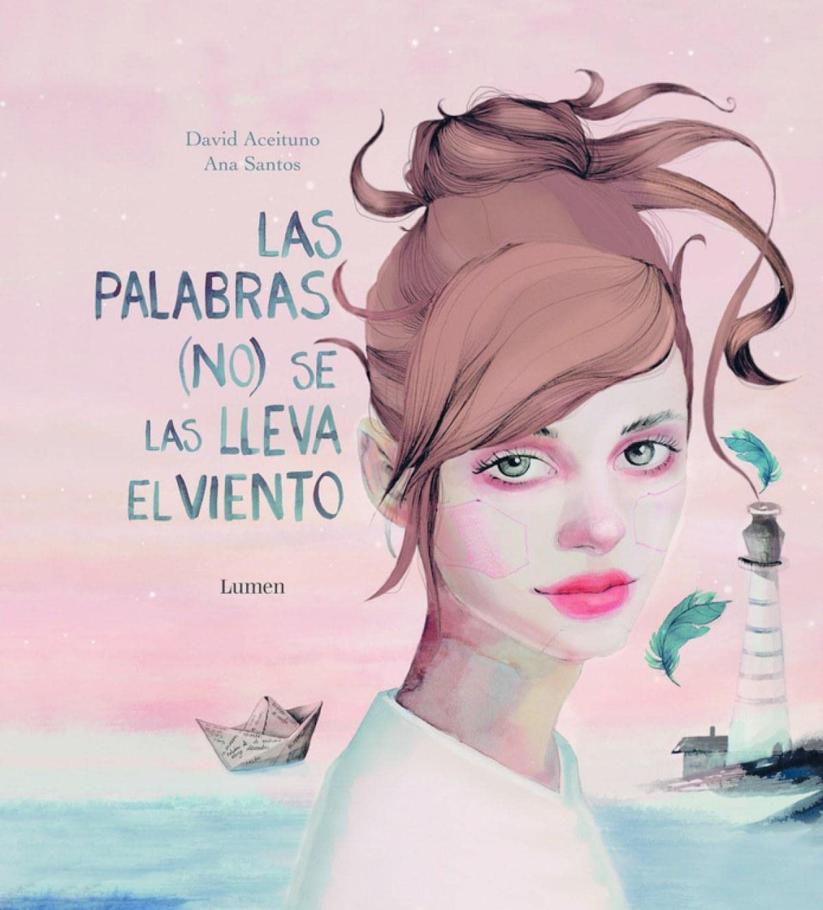 Las palabras (no) se las lleva el viento (Lumen Ilustrados)