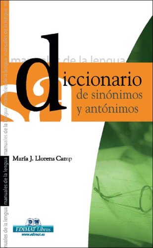 Diccionario de sinónimos y antónimos (Manuales De La Lengua Series / Language Manuals)