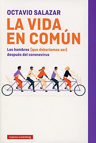 La vida en común: Los hombres (que deberíamos ser) después del coronavirus (Ensayo)