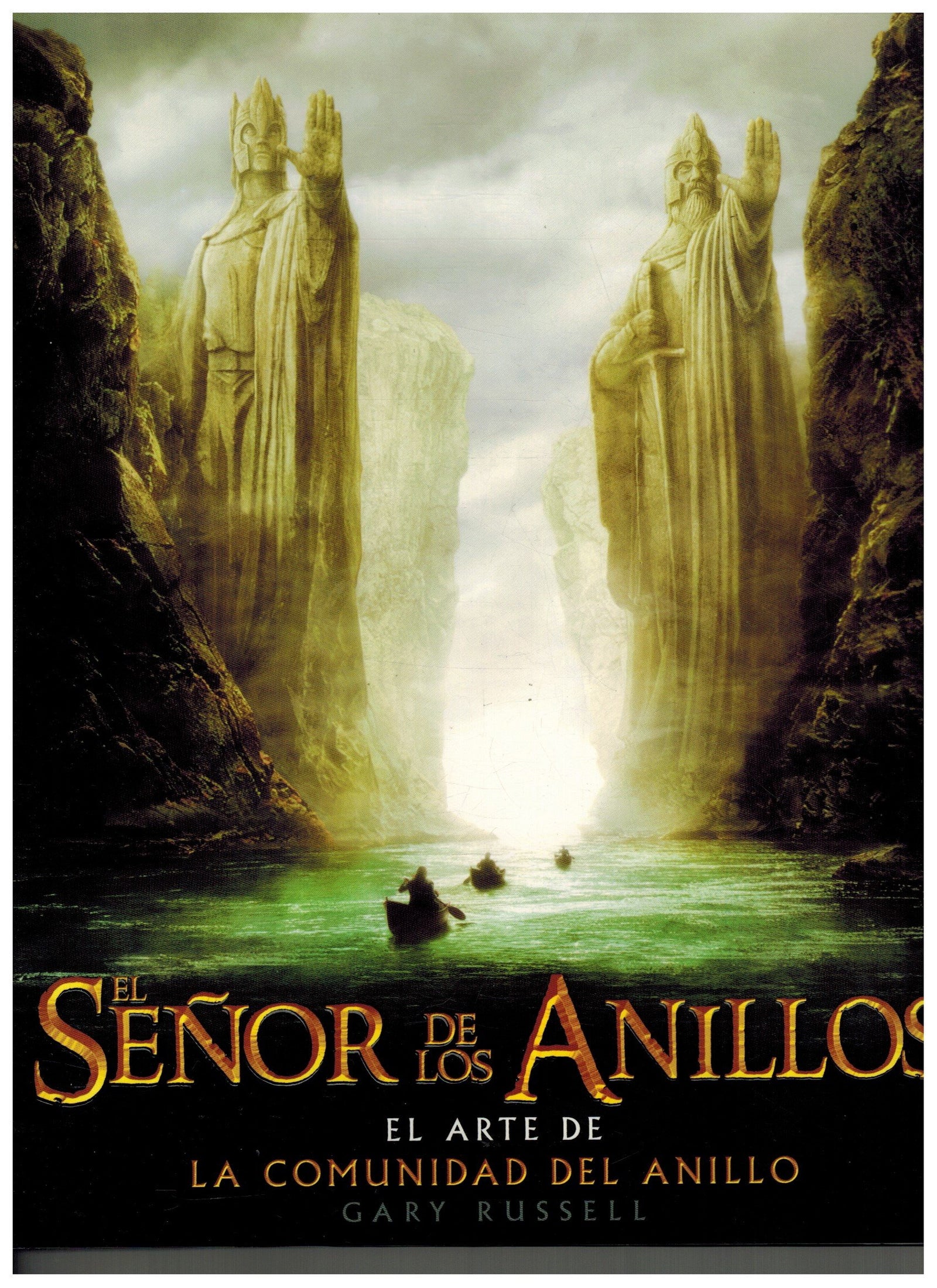 El Senor De Los Anillos: El Arte De LA Comunidad Del Anillo