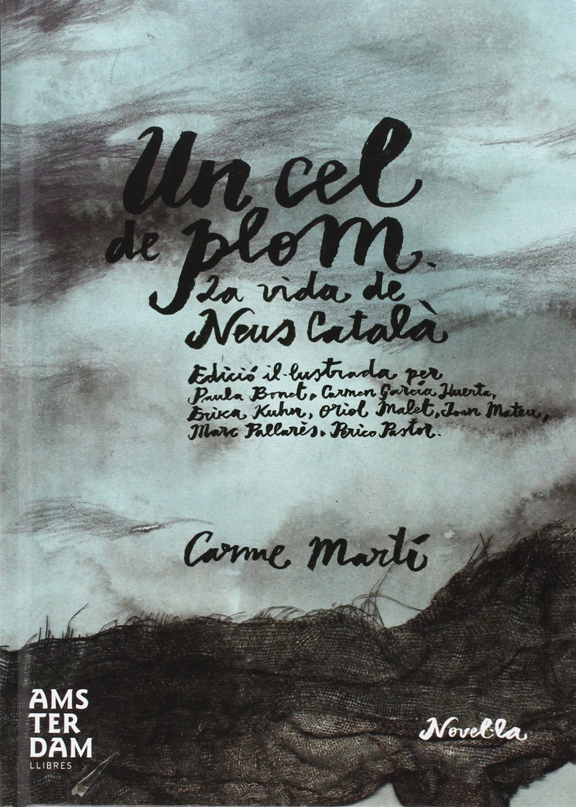 Un Cel De Plom - 6ª Edición: La vida de Neus Català (NOVEL-LA)