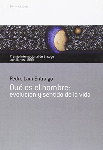Qué es el hombre: evolución y sentido de la vida: Premio Internacional de Ensayo Jovellanos 1999: 17 (Colección Jovellanos de Ensayo)