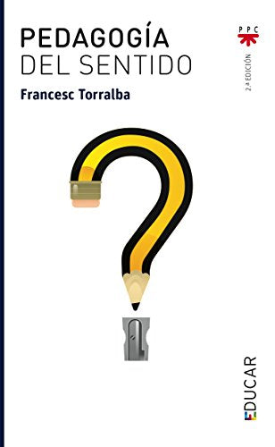 Pedagogía Del Sentido: 15 (Educar)