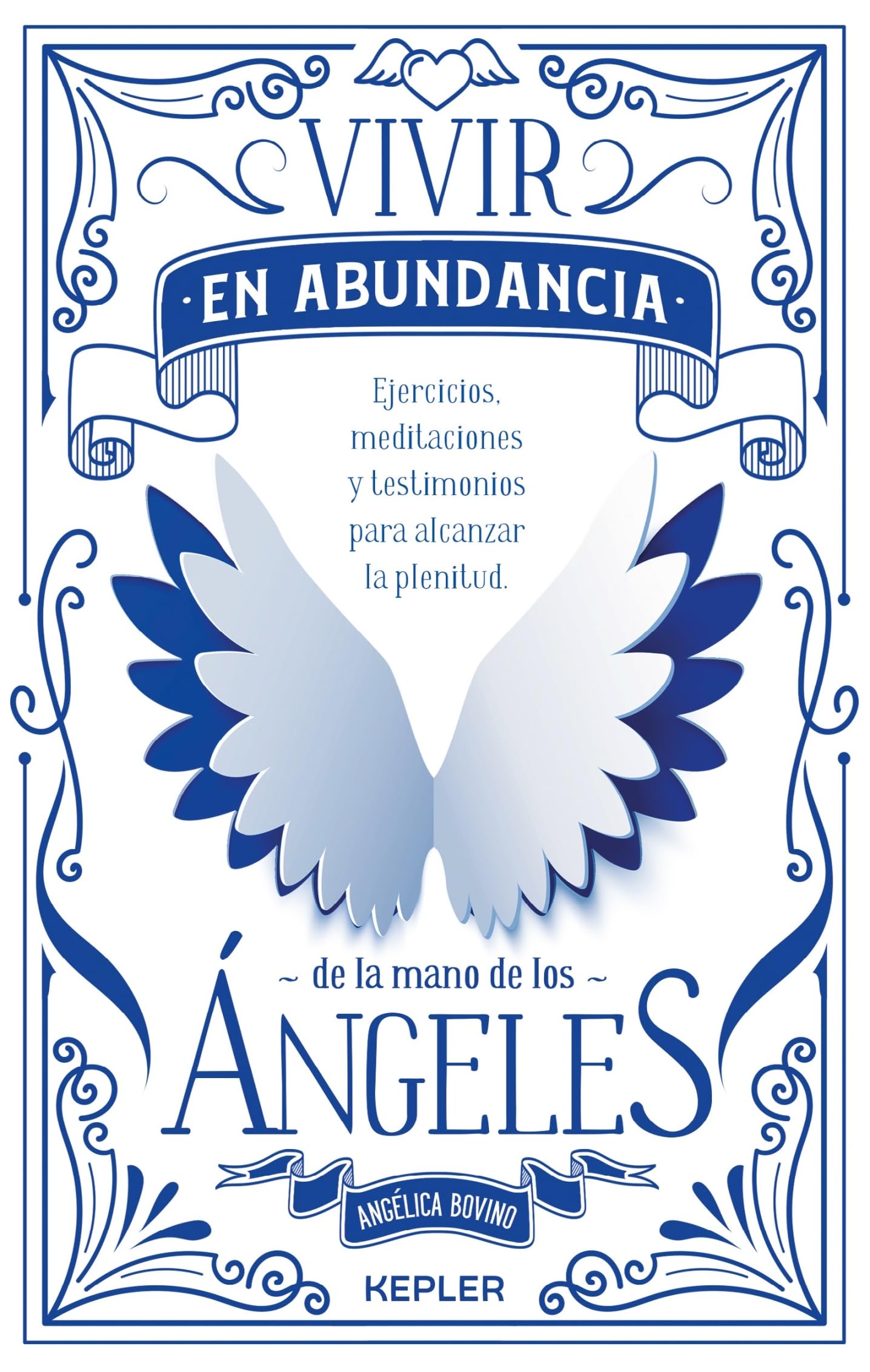 Vivir en abundancia de la mano de los ángeles (Kepler Angelología)