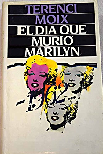 EL DÍA QUE MURIÓ MARILYN