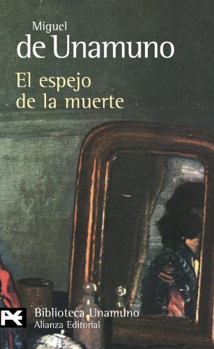 El espejo de la muerte (El libro de bolsillo - Bibliotecas de autor - Biblioteca Unamuno)