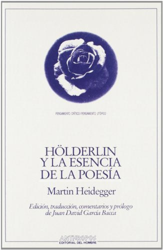 HOLDERLIN Y LA ESENCIA DE LAS POESIA (PENSAMIENTO CRÍTICO, PENSAMIENTO UTÓPICO)