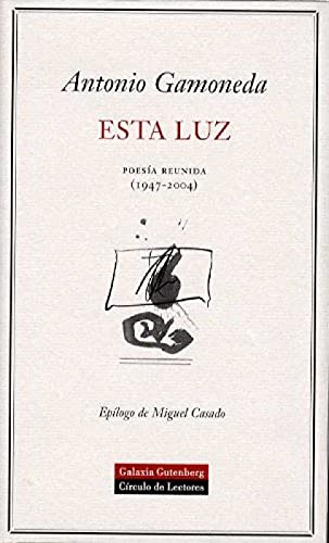 Esta luz: Poesía reunida