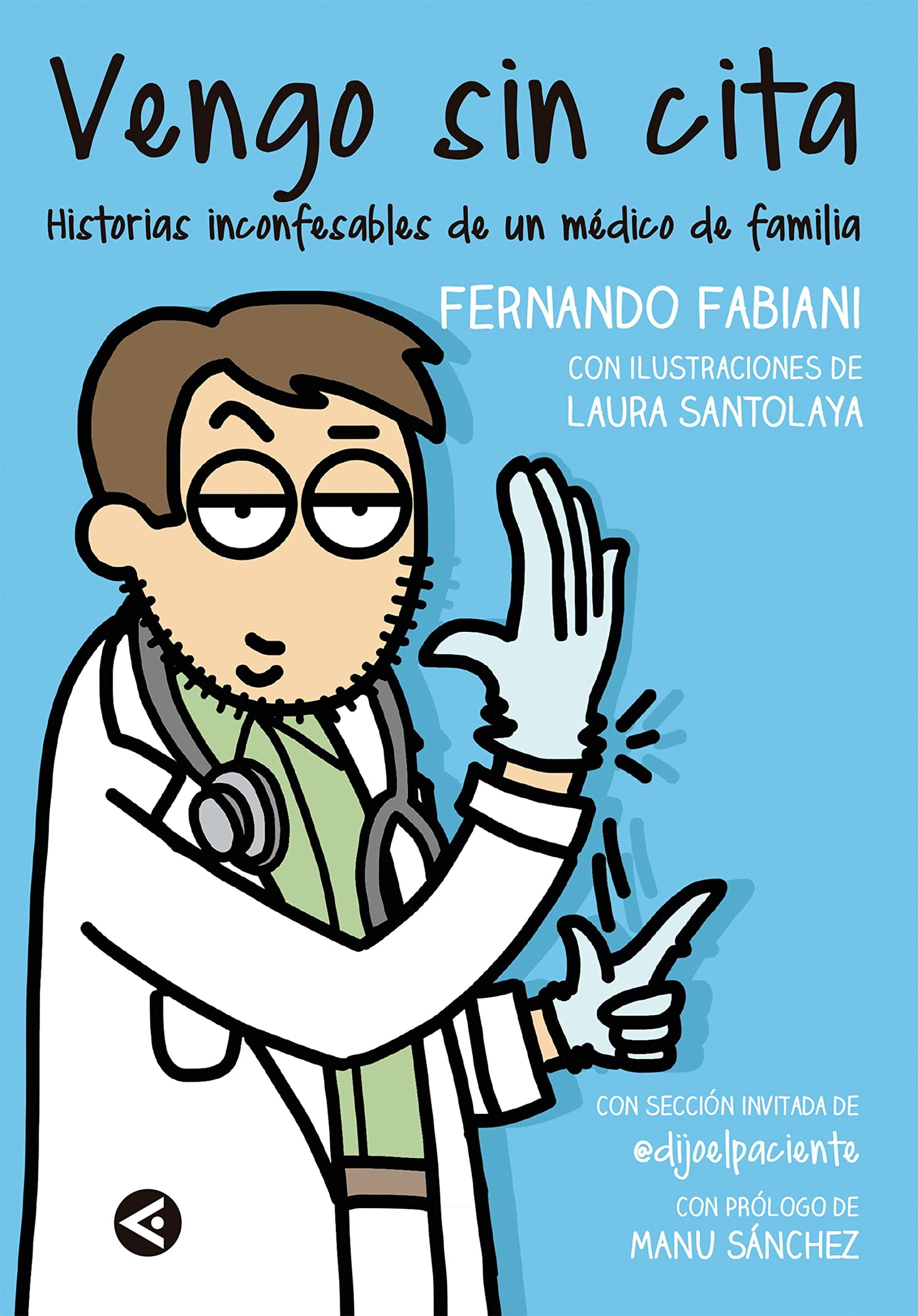 Vengo sin cita: Historias inconfesables de un médico de familia (Divulgación)