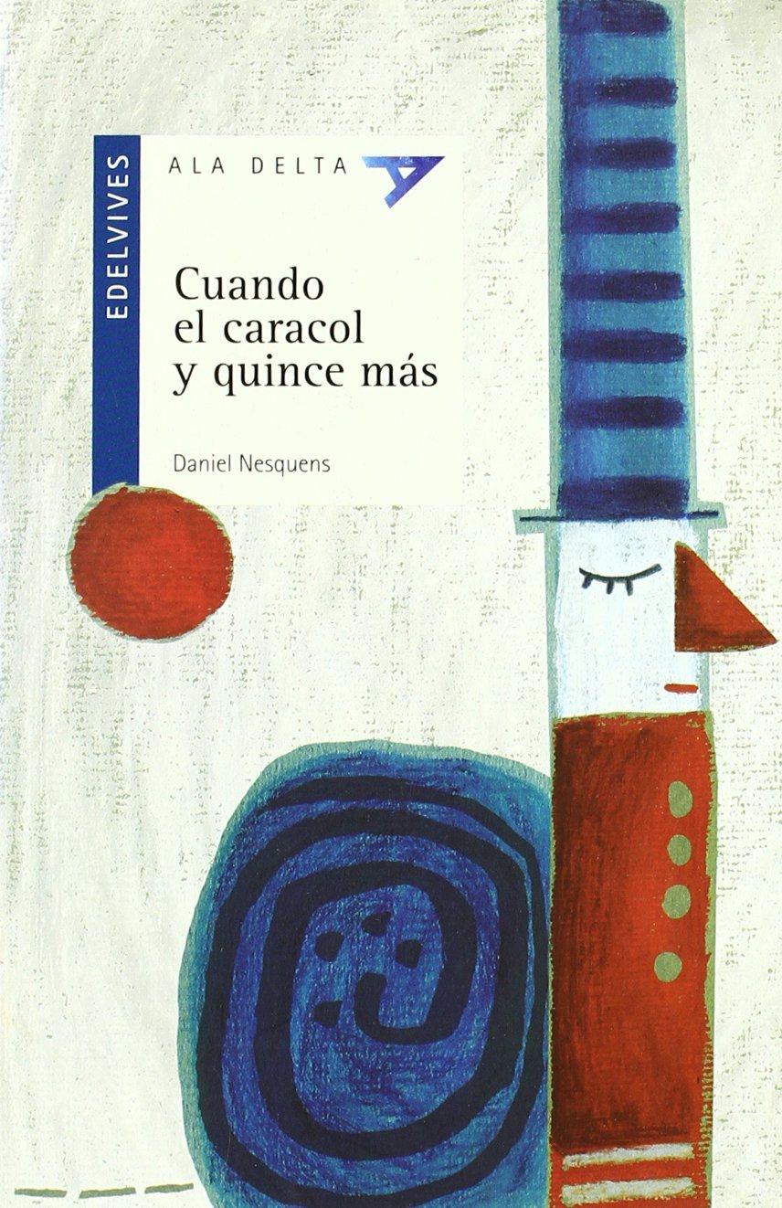 Cuando el caracol y quince más: 64 (Ala Delta - Serie azul)