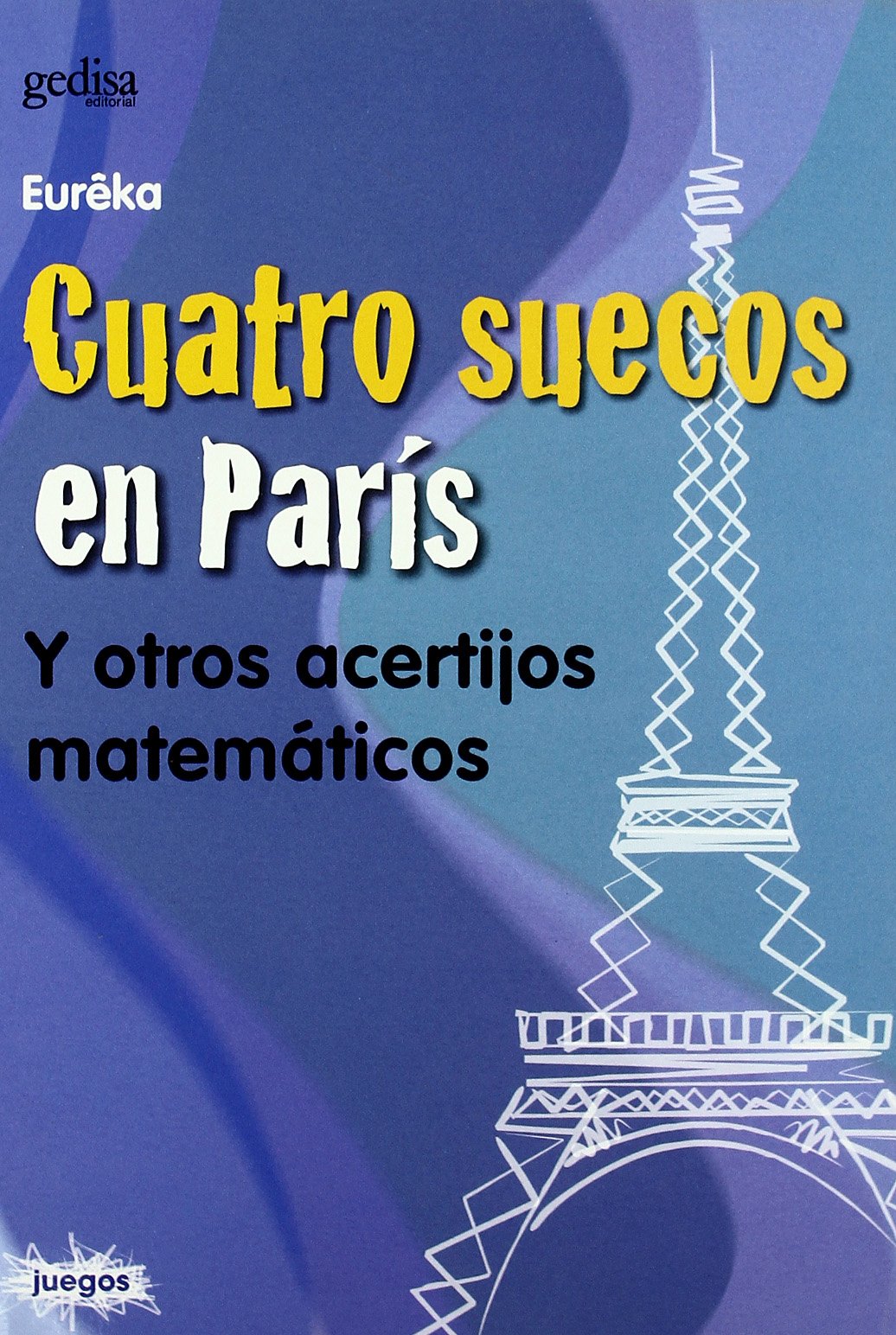 Cuatro suecos en parís (JUEGOS)