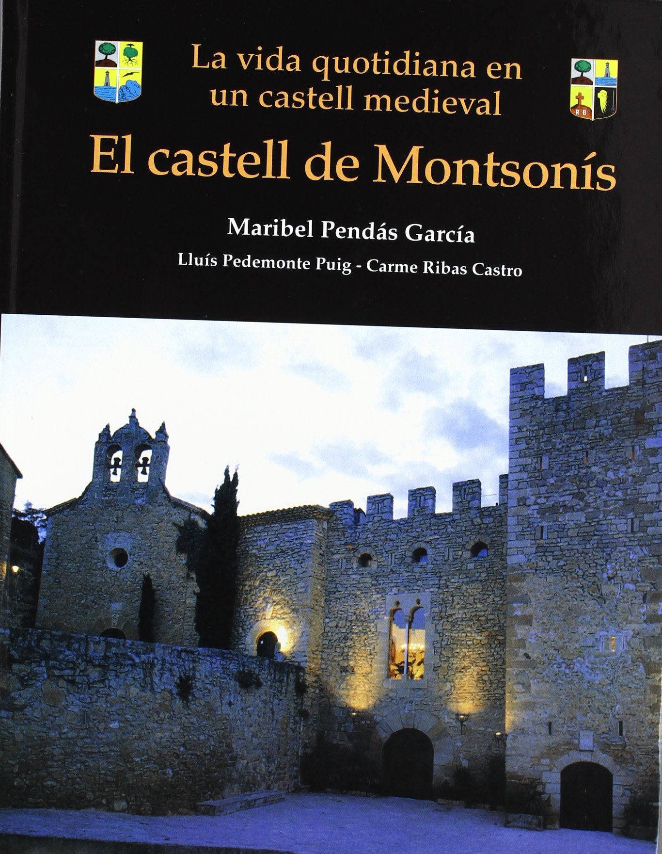 El Castell De Montsonis. La Vida Quotidiana En Un Castell (SIN COLECCION)