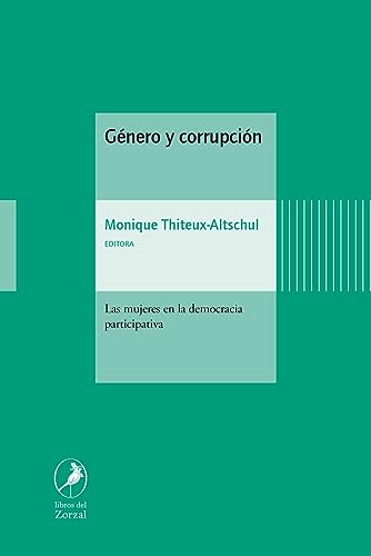 Género y corrupción: Las mujeres en la democracia participativa (ZORZAL)