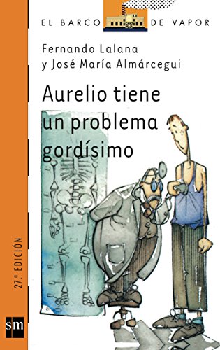 Aurelio tiene un problema gordísimo: 84 (El Barco de Vapor Naranja)