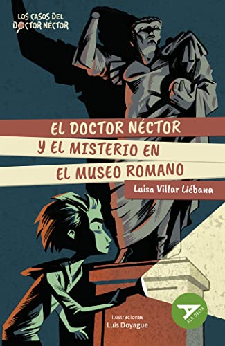 El doctor Néctor y el misterio en el Museo Romano: 98 (Ala Delta - Serie Verde)