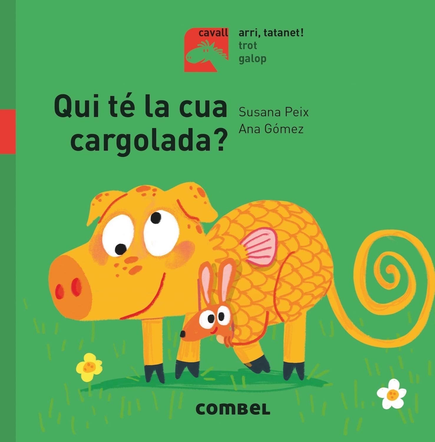Qui té la cua cargolada? Arri, tatanet!: 9 (Cavall)