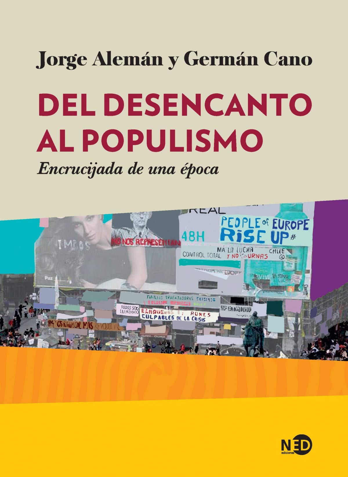 Del desencanto al populismo: Encrucijada de una época: 2012 (HUELLAS Y SEÑALES)