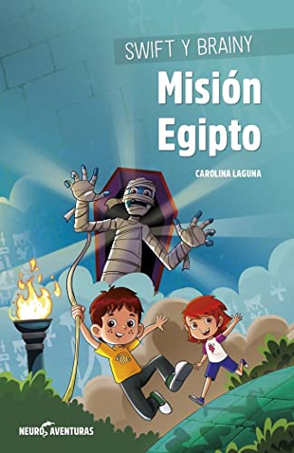 Swift y Brainy. Misión Egipto: Razonamiento: 1 (NEUROAVENTURAS)