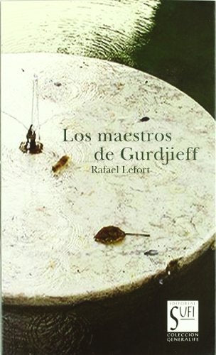 Los maestros de Gurdiieff (GENERALIFE)