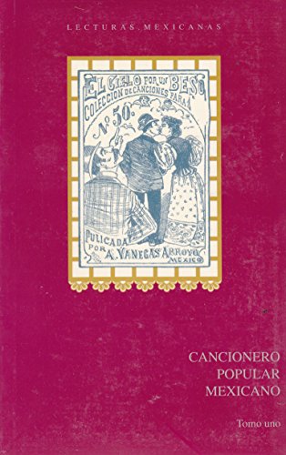 Cancionero popular mexicano. Vol.1