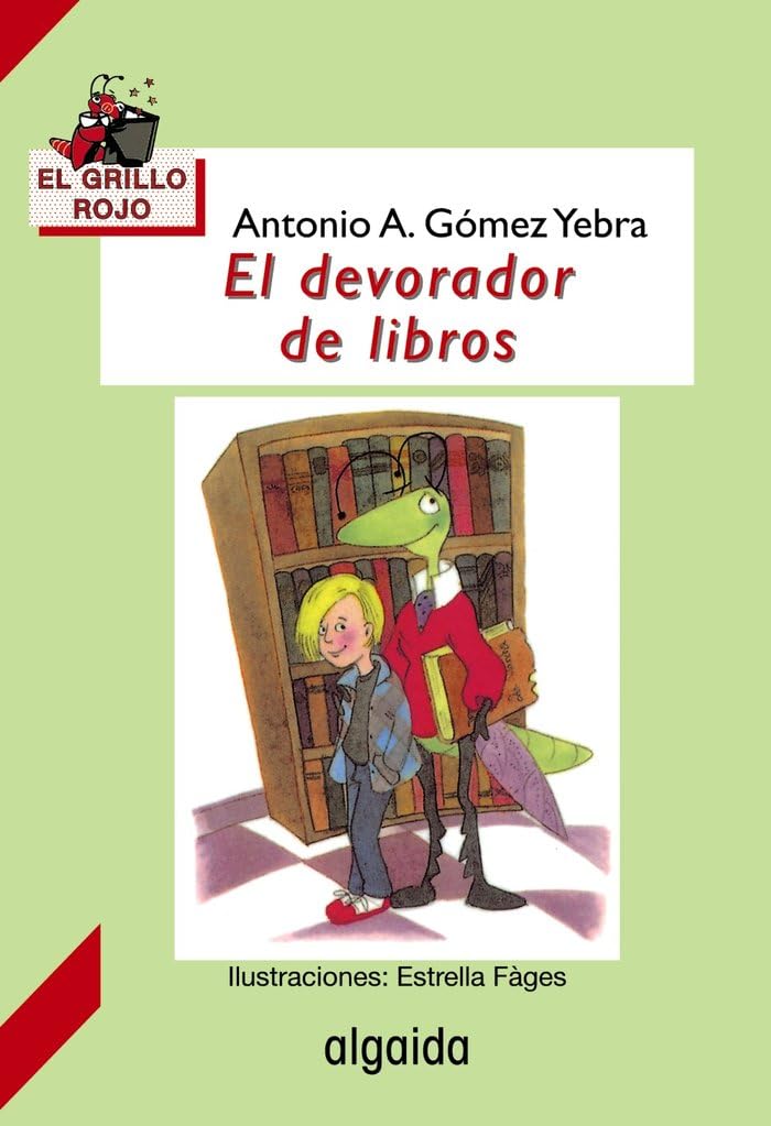 El devorador de libros (INFANTIL - JUVENIL - EL GRILLO... - El Grillo Rojo)