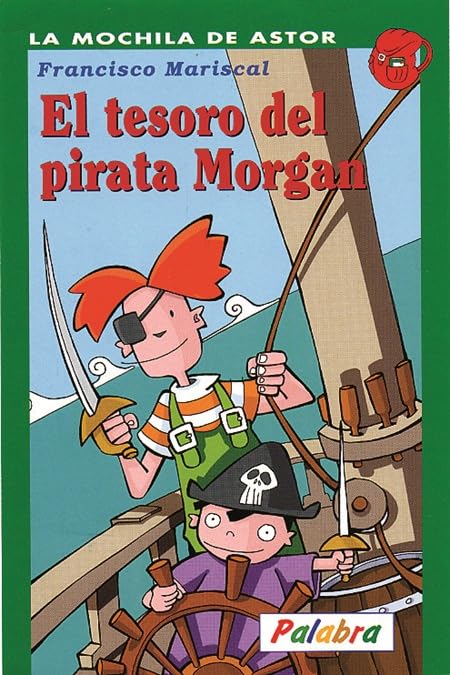 El tesoro del pirata Morgan (La Mochila de Astor)