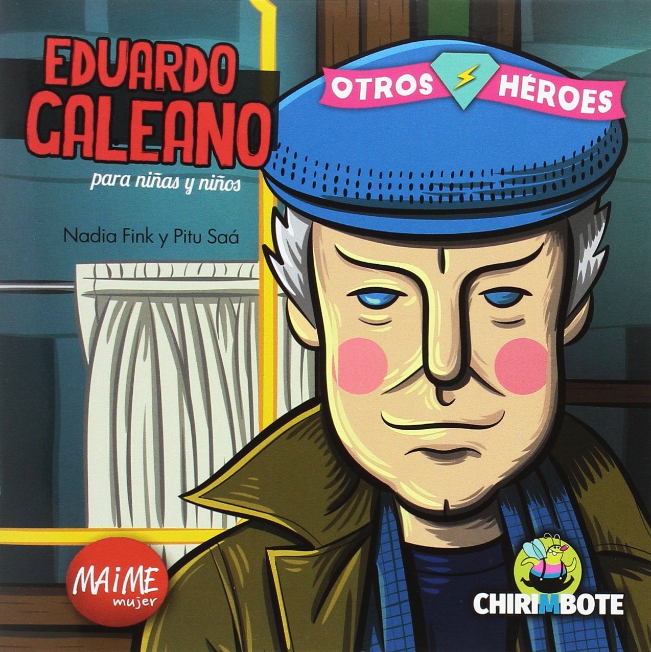 Eduardo Galeano para niñas y niños (Otros Héroes)