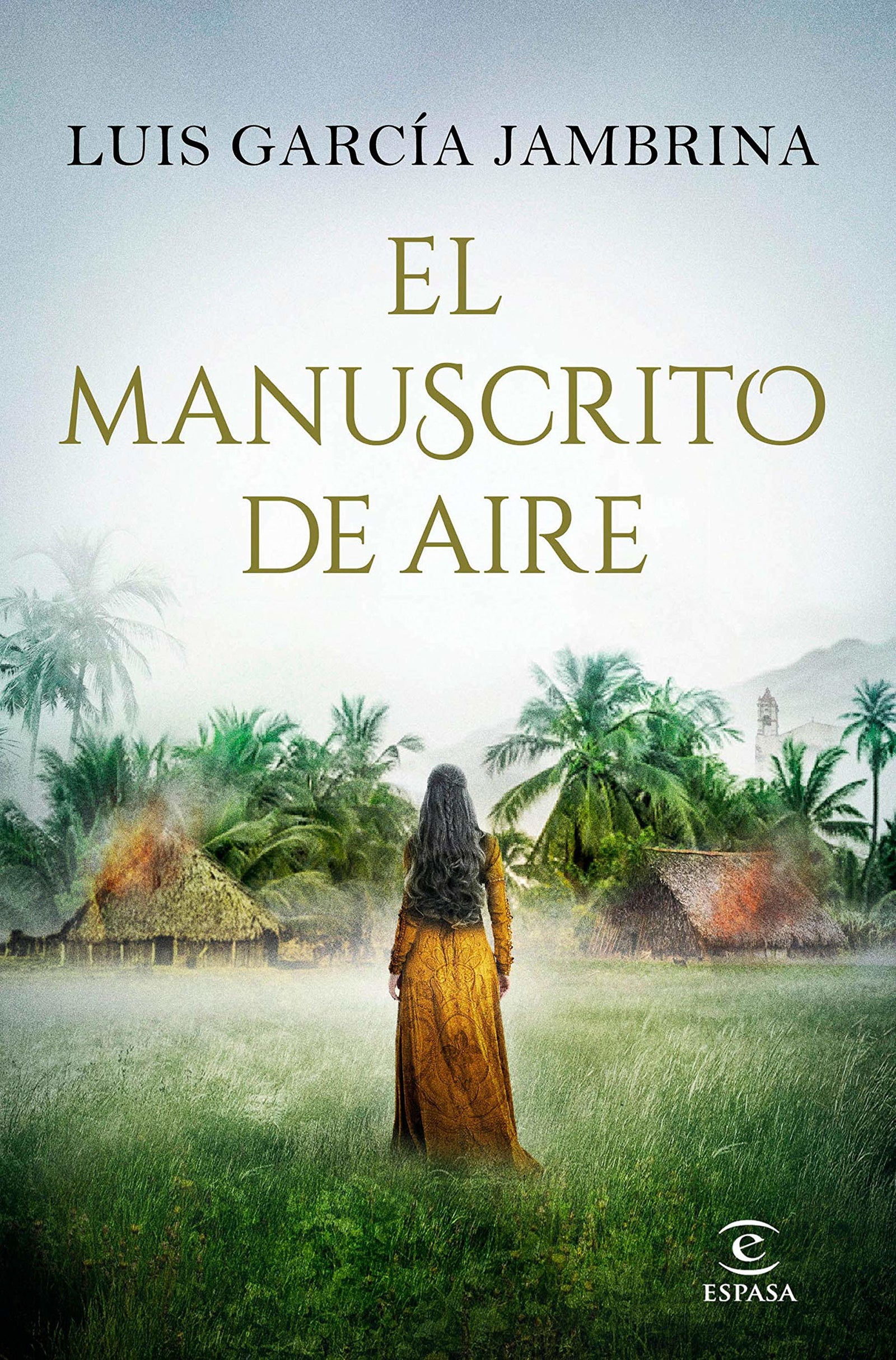 El manuscrito de aire (ESPASA NARRATIVA)