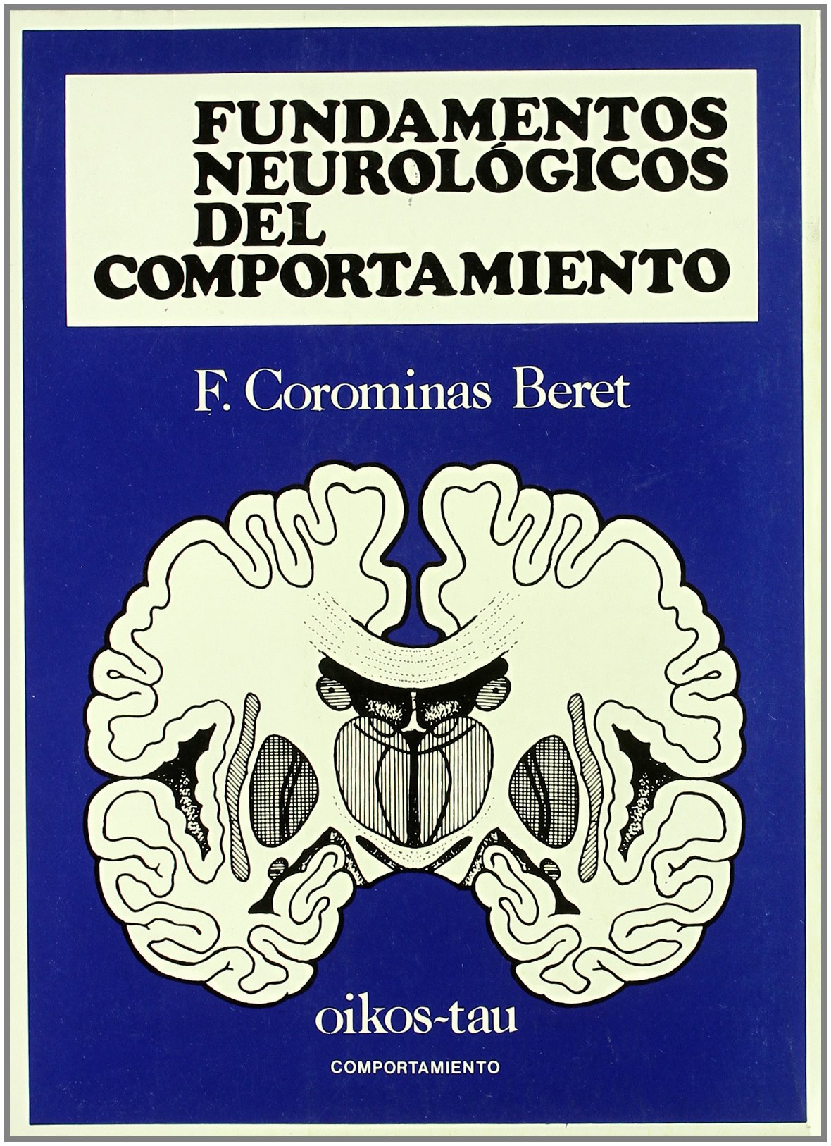 Fundamentos Neurologicos del Comportamiento