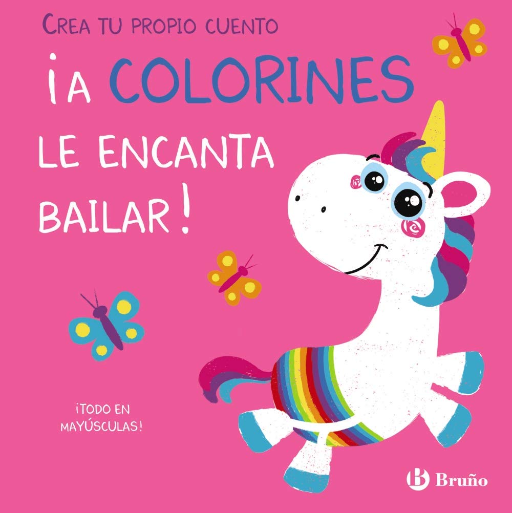 Crea tu propio cuento. ¡A Colorines le encanta bailar! (Castellano - A PARTIR DE 0 AÑOS - PROYECTO DE 0 A 3 AÑOS - Libros manipulativos)