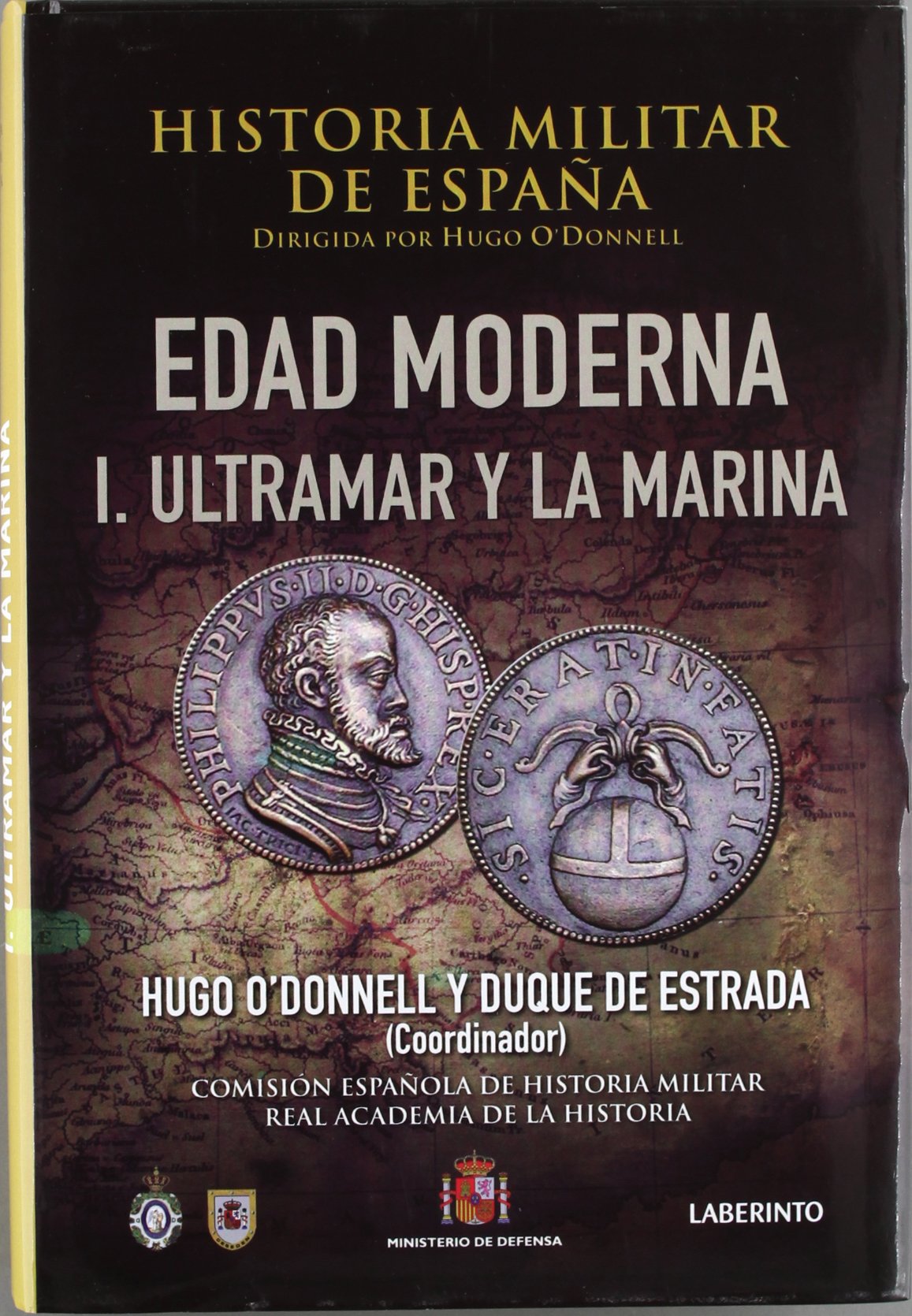 Historia Militar de España: Edad Moderna. I. Ultramar y la Marina