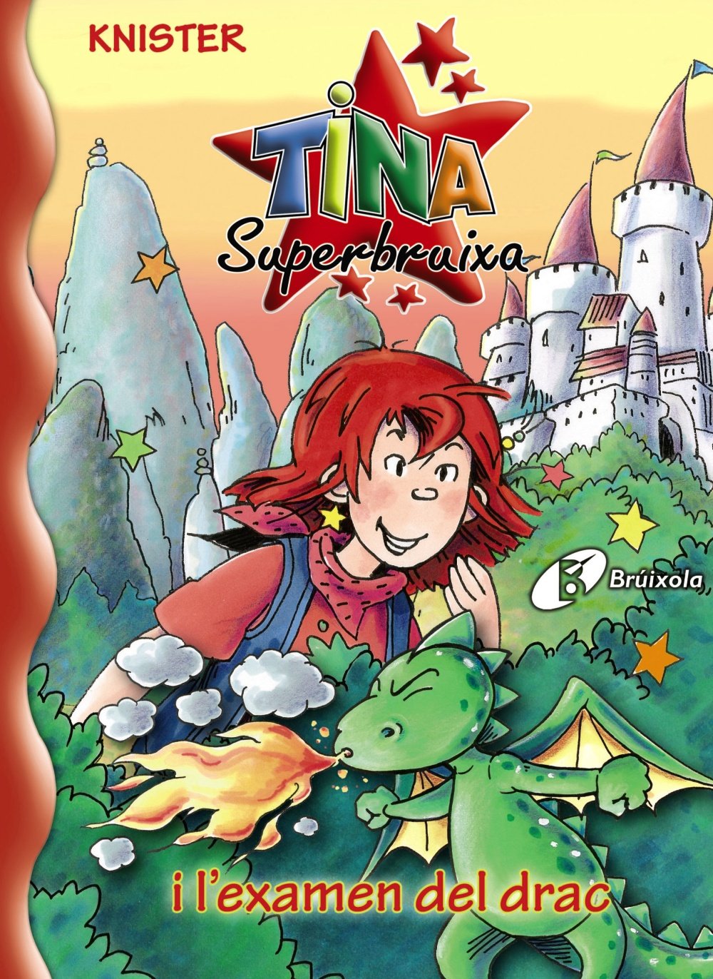 Tina Superbruixa i l´examen del drac (Catalá - A PARTIR DE 8 ANYS - PERSONATGES - Tina Superbruixa)