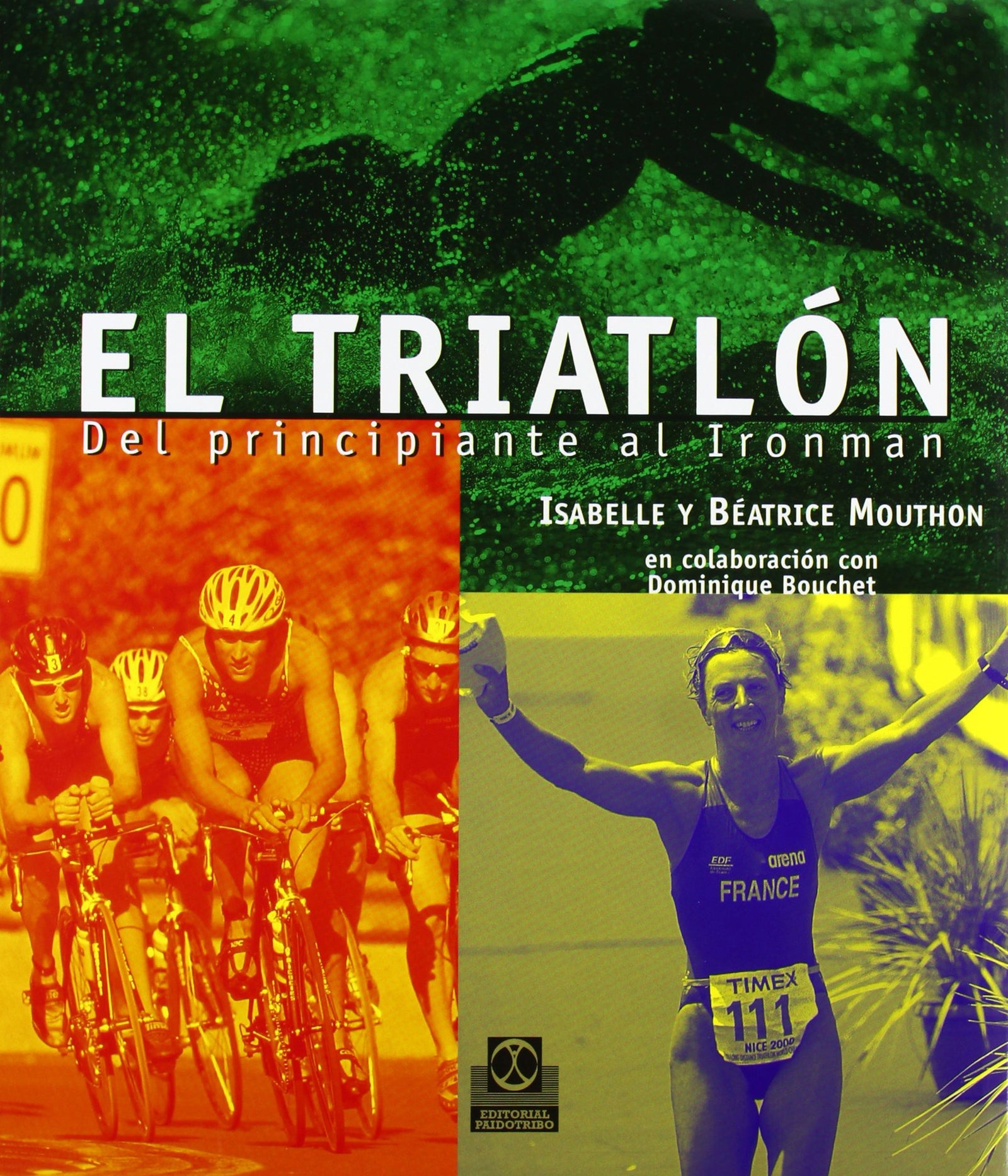 Triatlón. Del principiante al ironman, EL (Color): Del principiante al Ironman/ From beginner to Ironman (Deportes)