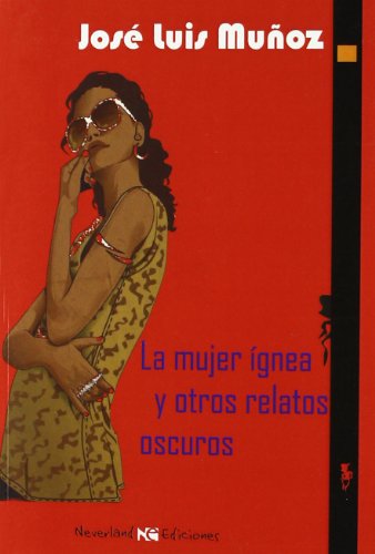 MUJER IGNEA Y OTROS RELATOS OSCUROS,LA (ESPACIO UNO)