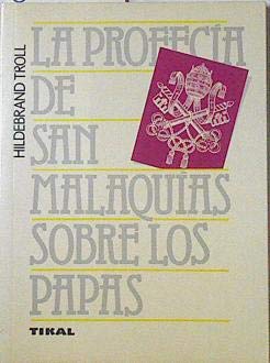 PROFECIA DE SAN MALAQUIAS PAPAS (SIN COLECCION)