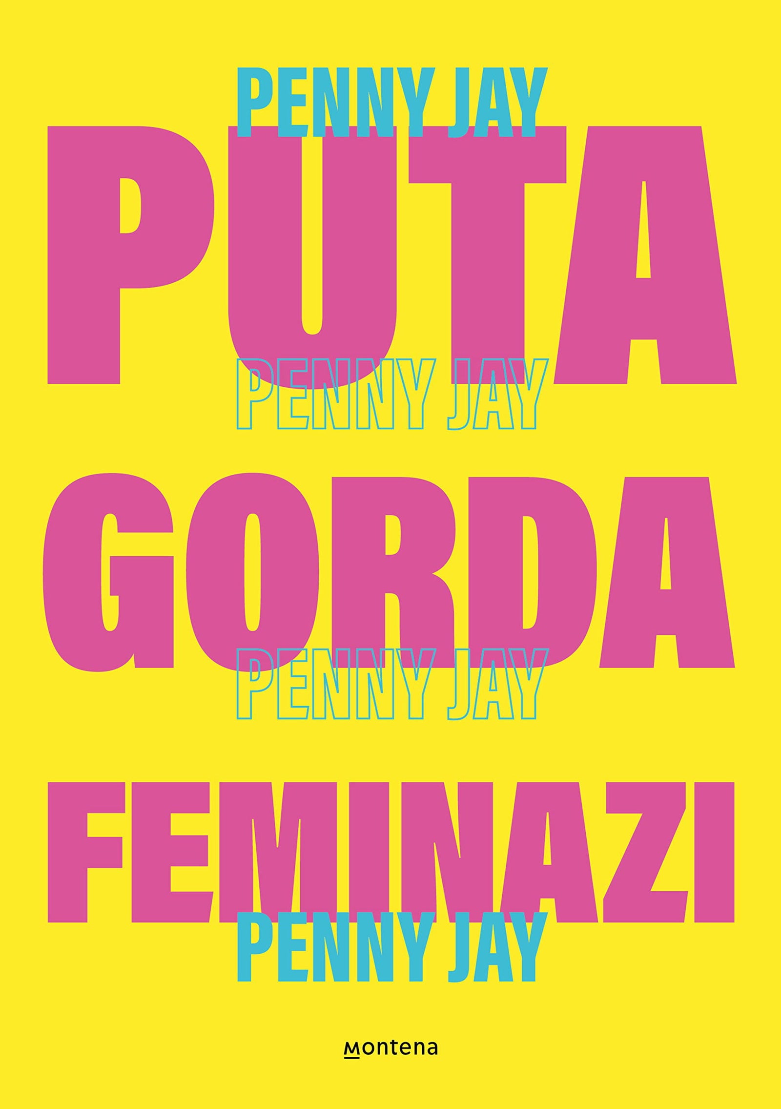 Puta gorda feminazi (Montena)