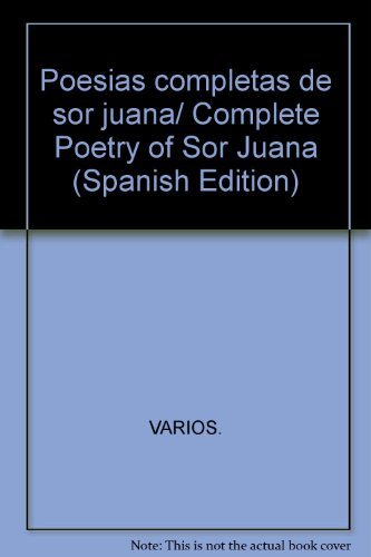 Poesias completas de sor juana/ Complete Poetry of Sor Juana