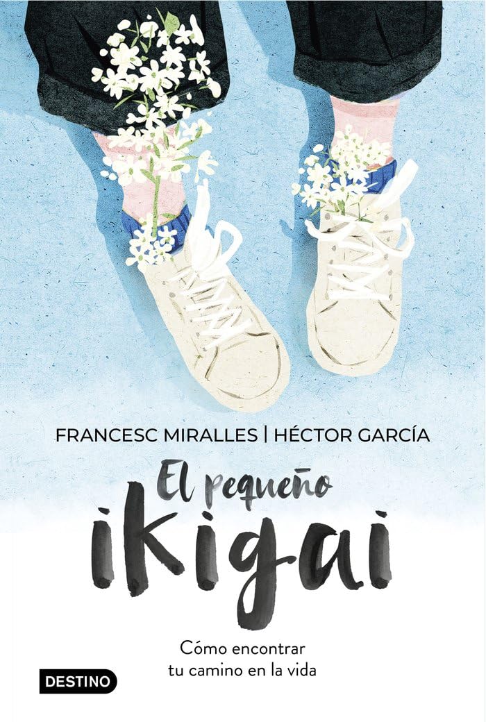 El pequeño ikigai: Cómo encontrar tu camino en la vida (Libros ilustrados)