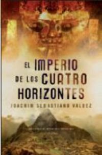 IMPERIO DE LOS CUATRO HORIZONTES,EL (NOVELA HISTORICA)