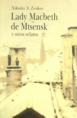 Lady Macbeth de Mtsensk: y otros relatos (Clásica)