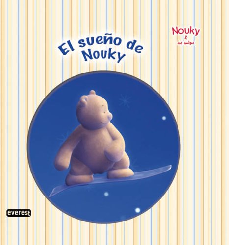 Nouky & sus amigos. El sueño de Nouky (Nouky / Libros de lectura)