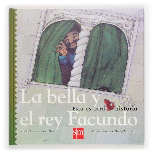 La bella y el rey Facundo: 8 (Ésta es otra historia)