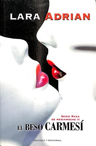 Beso Carmesi,El (Raza De Medianoche, 2)
