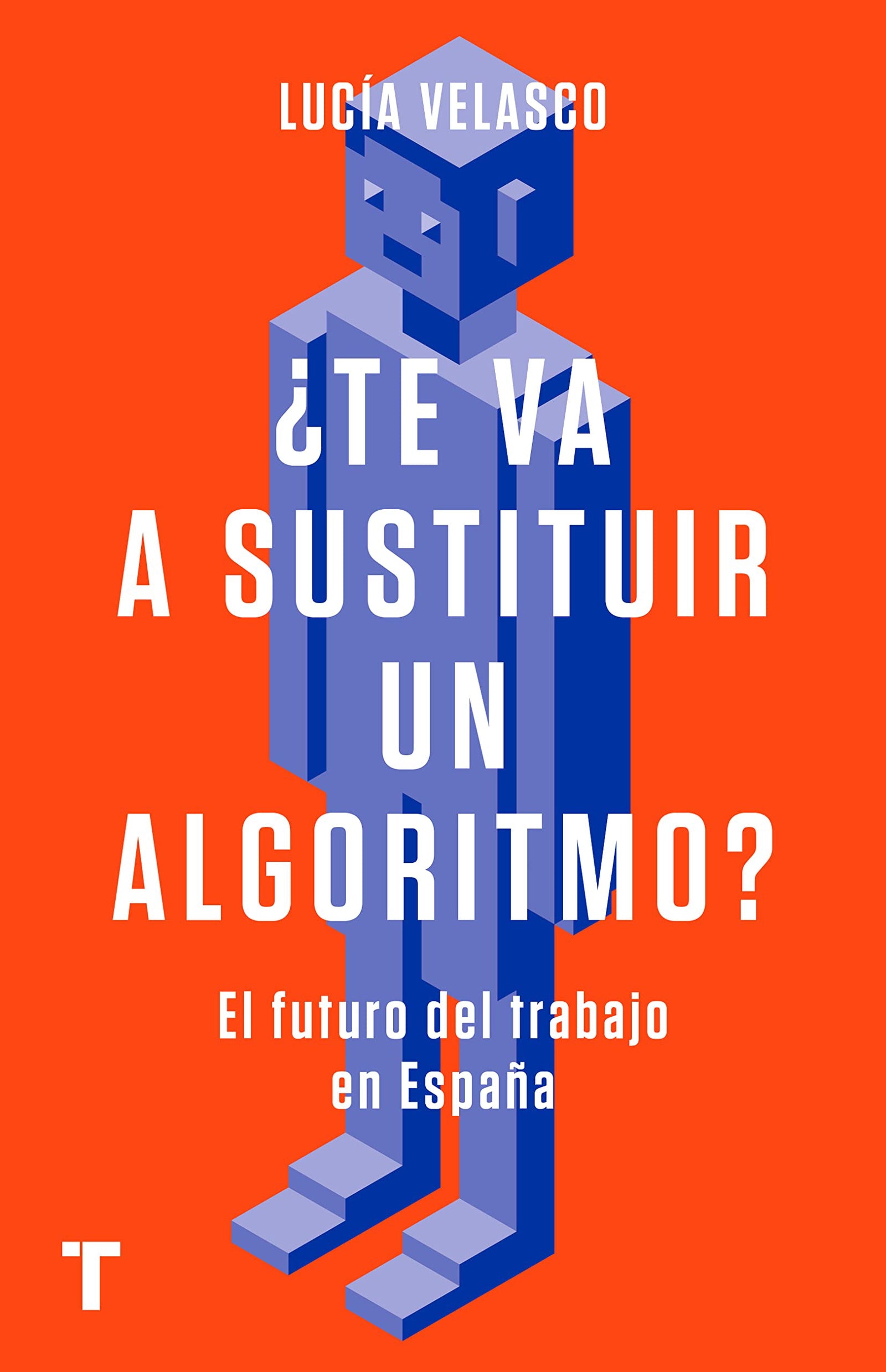 ¿Te Va A Sustituir Un Algoritmo?: El futuro del trabajo en España (El cuarto de las maravillas)