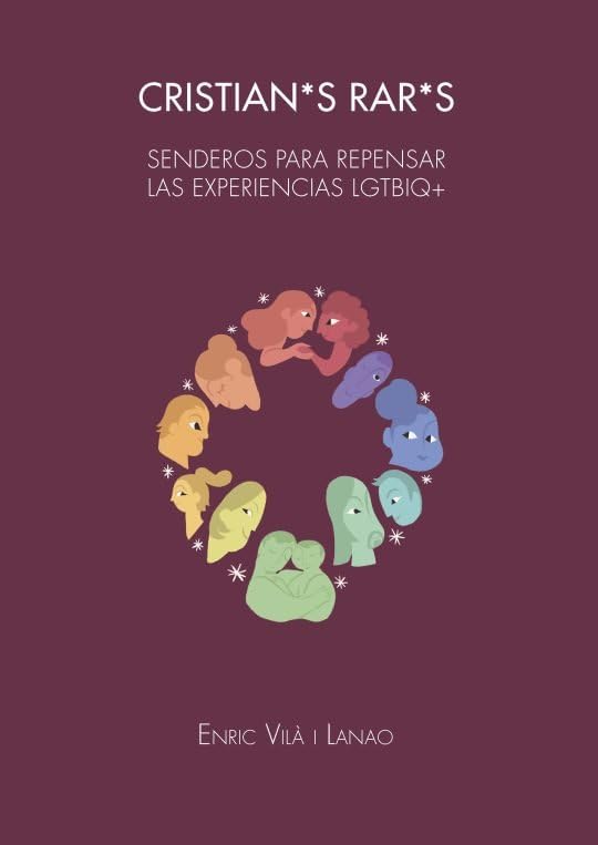 Cristianos raros. Senderos para repensar las experiencias LGTBIQ: 10 (LGBTI & Company)